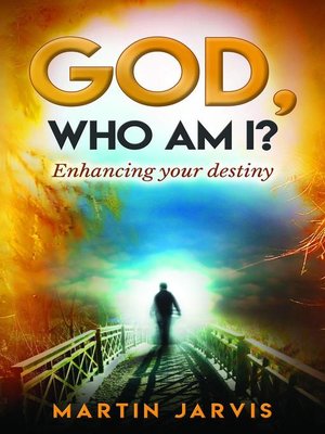 cover image of God, Who Am I?   Enhancing Your Destiny!